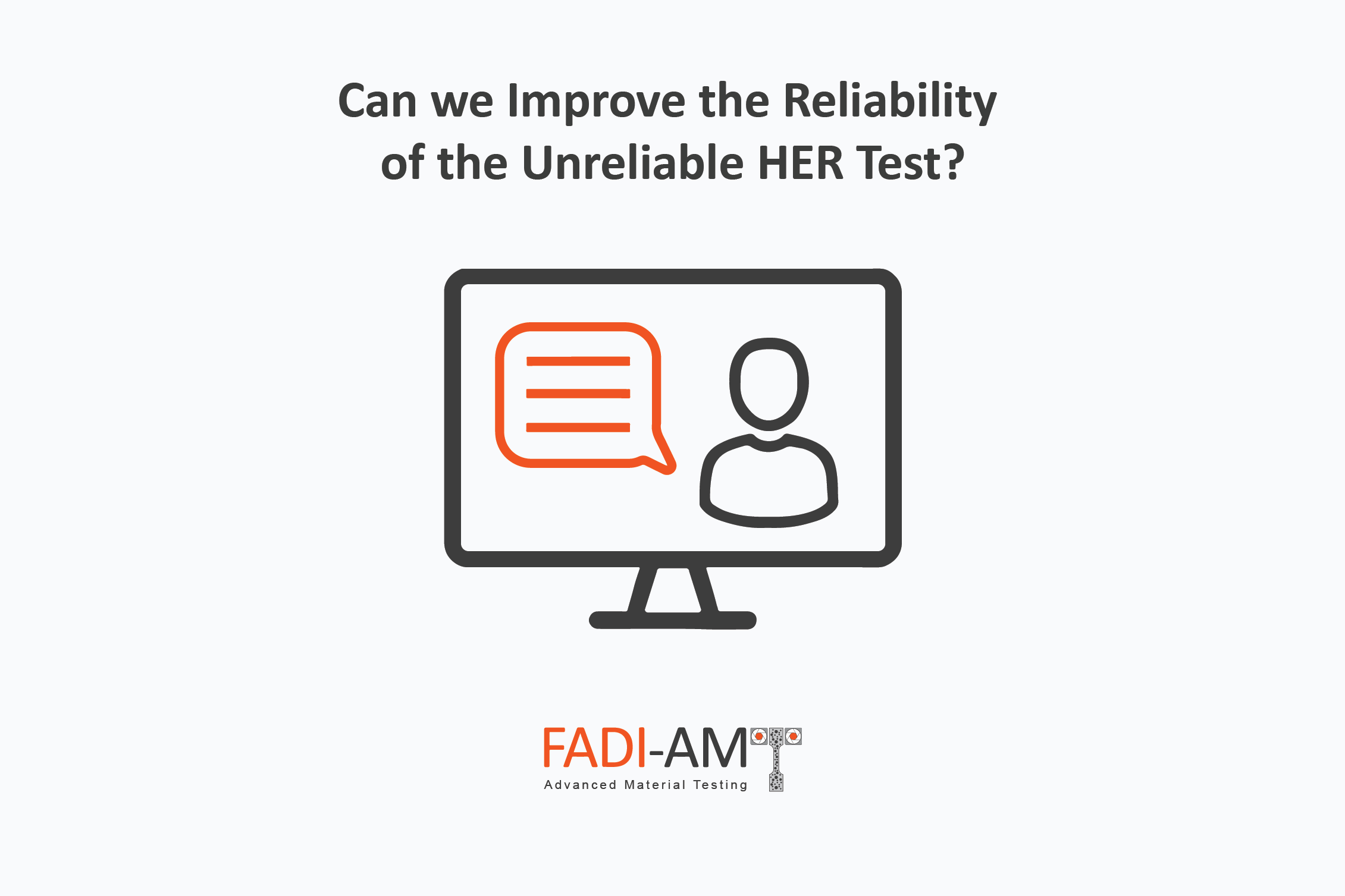 Can we Improve the Reliability of the Unreliable HER Test? FADI-AMT Webcast
